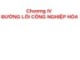 Bài giảng Đường lối cách mạng của Đảng Cộng sản Việt Nam: Chương 4 - ThS. Trương Thùy Minh
