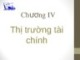 Bài giảng Lý thuyết Tài chính - Tiền tệ: Chương 4 - Đại học Ngoại thương