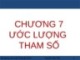 Bài giảng Xác suất thống kê: Chương 7 – Nguyễn Văn Tiến