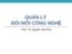 Bài giảng Quản lý đổi mới công nghệ: Chương 9 - PGS.TS. Nguyễn Văn Phúc