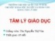 Bài giảng Tâm lý học giáo dục: Chương 1 - ThS. Nguyễn Thị Vân