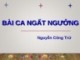 Bài giảng Ngữ văn 11: Bài ca ngất ngưởng - Nguyễn Công Trứ