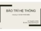 Bài giảng Bảo trì hệ thống: Chương 4 - ThS. Nguyễn Lê Minh