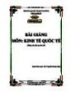 Bài giảng Kinh tế quốc tế