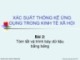 Bài giảng Xác suất thống kê ứng dụng trong kinh tế xã hội: Bài 2: Tóm tắt và trình bày dữ liệu bằng bảng