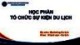 Bài giảng Tổ chức sự kiện du lịch - Chương 1: Tổng quan về tổ chức sự kiện du lịch