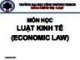 Bài giảng Luật Kinh tế (Economic Law) - Chương 9: Pháp luật hợp đồng kinh doanh thương mại