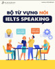 Bộ từ vựng nói IELTS speaking