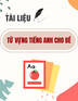 Tài liệu Từ vựng tiếng Anh cho bé