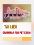 Tài liệu Grammar for PET exam