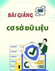 Bài giảng Cơ sở dữ liệu: Chương 7 - Truy vấn dữ liệu